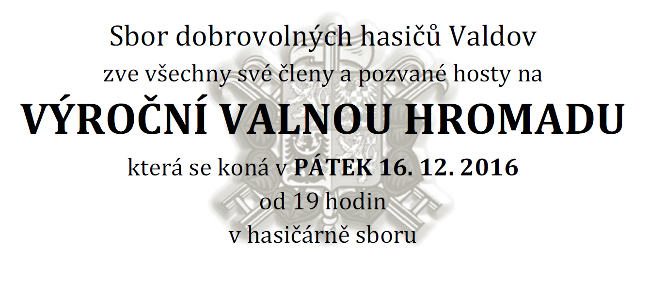 Výroční valná hromada sboru dobrovolných hasičů z Vladova se koná v pátek 16.12.2016 od 19 hodin